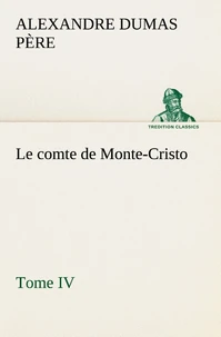 Le comte de Monte-Cristo, Tome IV