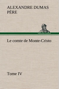 Le comte de Monte-Cristo, Tome IV