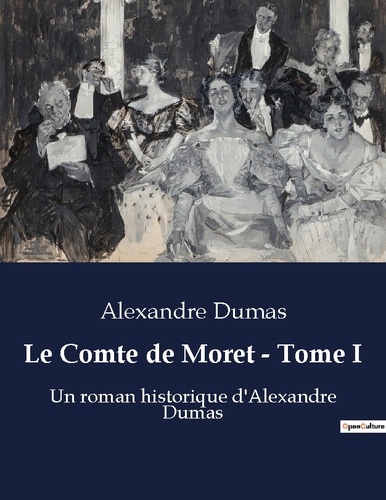 Le Comte de Moret Tome 1