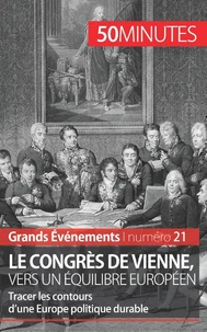 Le congrès de Vienne, vers un équilibre européen