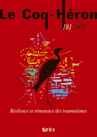 Eva Brabant - Le Coq-Héron N° 181/2005 : Résilience et rémanence des traumatismes.