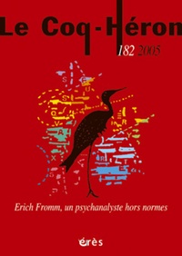  Coq heron - Le Coq-Héron N° 182 : Erich Fromm, un psychanalyste hors normes.