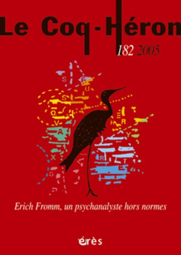  Coq heron - Le Coq-Héron N° 182 : Erich Fromm, un psychanalyste hors normes.