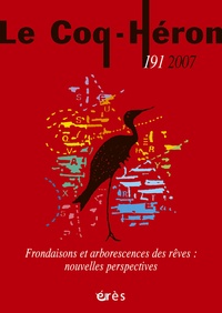  Collectif - Le Coq-Héron N° 191, Décembre 200 : Frondaisons et arborescences des rêves : nouvelles perspectives.