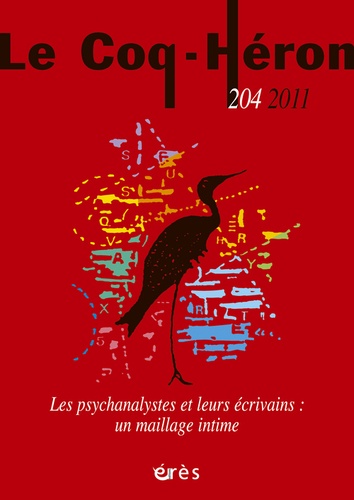 Eva Brabant-Gérö - Le Coq-Héron N° 204, 2011 : Les psychanalystes et leurs écrivains : un maillage intime.