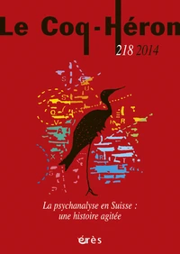 La psychanalyse en Suisse : une histoire agitée