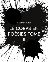 Le Corps en Poésies Tome 2