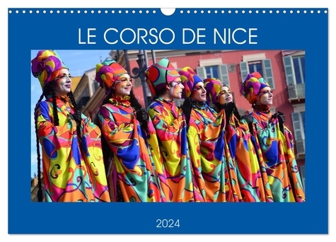 Frédéric Rousseau - CALVENDO Hobby  : LE CORSO DE NICE (Calendrier mural 2024 DIN A3 vertical), CALVENDO calendrier mensuel - Un retour sur l'un des corsos le plus renommé, celui du Carnaval de Nicen.