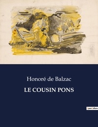 Honoré de Balzac - Les classiques de la littérature  : Le cousin pons - ..