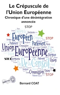 Le Crépuscule de l'Union Européenne