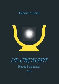 Benoît R. Sorel - Le creuset.