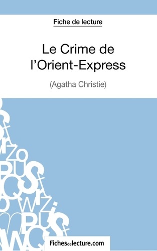 Agatha Christie - Le crime de l'Orient-Express - Analyse complète de l'oeuvre.