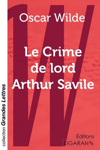Le crime de Lord Arthur Savile Edition en gros caractères