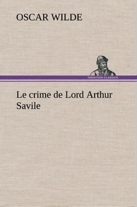 Oscar Wilde - Le crime de Lord Arthur Savile - Le crime de lord arthur savile.