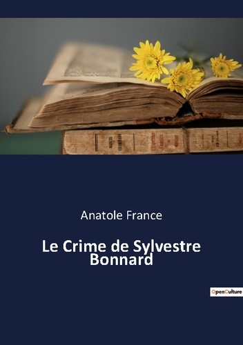 Les classiques de la littérature  Le Crime de Sylvestre Bonnard