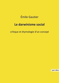 Emile Gautier - Le darwinisme social.