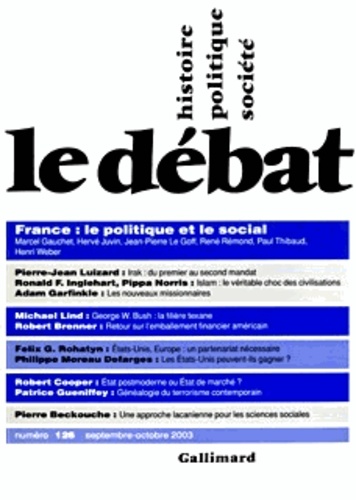 Jean-Pierre Le Goff et Marcel Gauchet - Le Débat N° 126 septembre-oct : France : le politique et le social.