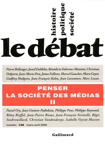 James Fallows et Marc Lazar - Le Débat N° 139, Mars-Avril 2 : Penser la société des médias - Volume 2.