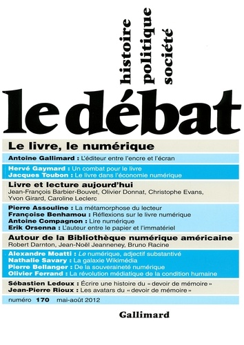 Le Débat N° 170, mai-août 2012 Le livre, le numérique