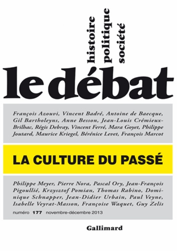 Marcel Gauchet - Le Débat N° 177, novembre-décembre 2013 : La culture du passé.