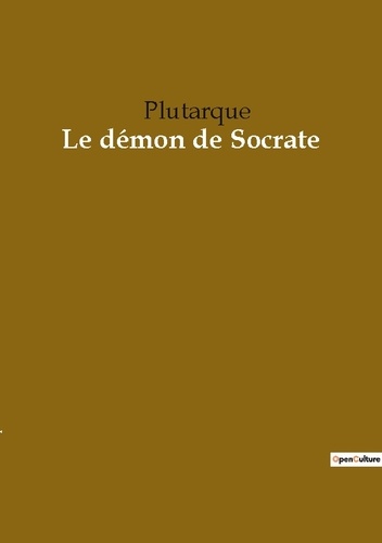  Plutarque - Ésotérisme et Paranormal  : Le demon de socrate.