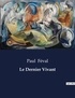 Paul Féval - Les classiques de la littérature  : Le Dernier Vivant - ..