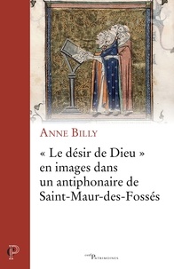Anne Billy - "Le désir de Dieu" en images dans un antiphonaire de Saint-Maur-des-Fossés.