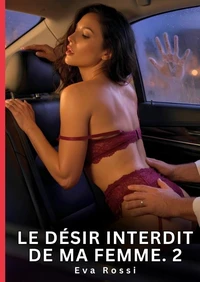 Le désir interdit de ma femme #2