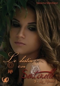 Natacha Marchand - Le destin d'une sentinelle Tome 3 : La menace.