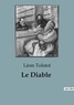 Léon Tolstoï - Le Diable.