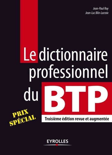Jean-Luc Blin-Lacroix - Le dictionnaire professionnel du BTP.