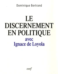 Le discernement en politique