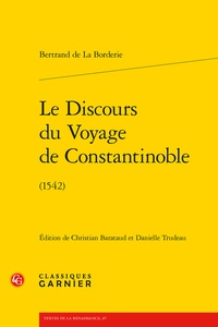 Bertrand de Borderie - Le discours du voyage de Constantinoble (1542).