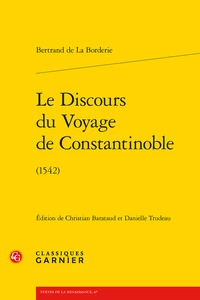 Le discours du voyage de Constantinoble (1542)