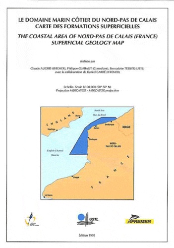 Claude Augris et Philippe Clabaut - Le domaine marin côtier du Nord-Pas-de-Calais - Carte des formations superficielles 1/100 000.