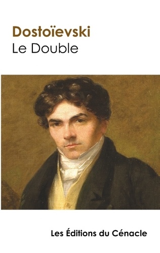 Fédor Mikhaïlovitch Dostoïevski - Le double.