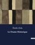 Emile Zola - Les classiques de la littérature  : Le Drame Historique - ..