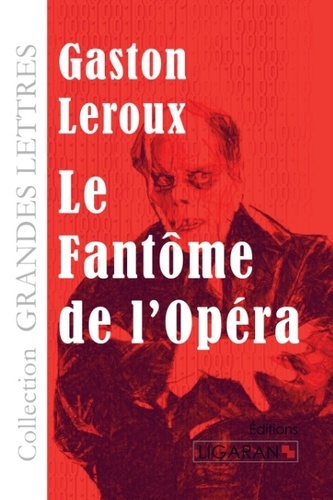 Le fantôme de l'opéra Edition en gros caractères