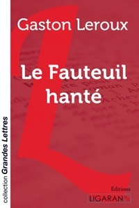 Gaston Leroux - Le fauteuil hanté.