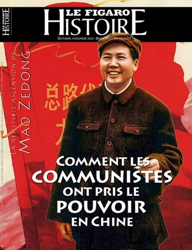 Geoffroy Caillet - Le Figaro Histoire Hors-série N° 52, octobre-novembre 2020 : La résistible ascension de Mao Zedong - Comment les communistes ont pris le pouvoir en Chine ?.