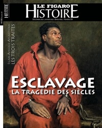 Geoffroy Caillet - Le Figaro Histoire Hors-série N° 59, décembre 2021-janvier 2022 : Esclavage - La tragédie des siècles.