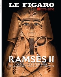 Michel de Jaeghere - Le Figaro hors-série  : Ramsès II - L'exposition événement de la Grande Halle de la Villette.