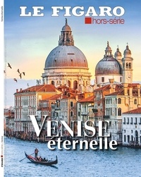 Michel de Jaeghere - Le Figaro hors-série  : Venise éternelle.