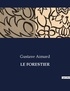Gustave Aimard - Les classiques de la littérature  : Le forestier - ..
