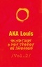 Louis Aka - Le frère - Salutations à mes freres en ivresses.