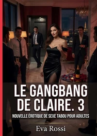 Le gangbang de Claire #3