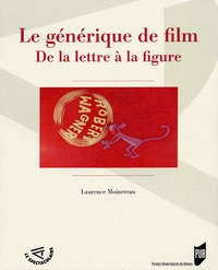 Laurence Moinereau - Le générique de film - De la lettre à la figure.