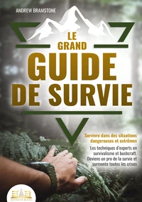 Le grand guide de survie