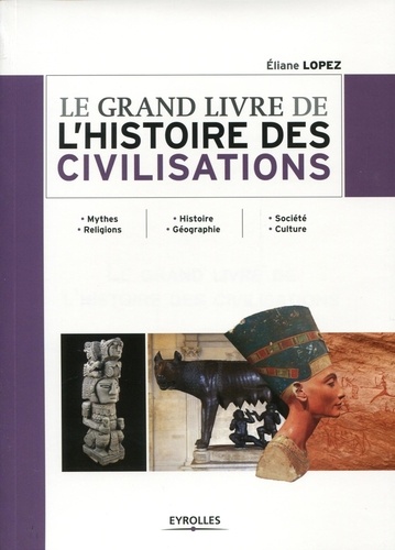 Le grand livre de l'histoire des civilisations 2e édition