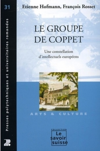 Le groupe de Coppet. Une constellation d'intellectuels européens